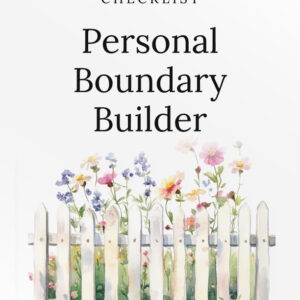 Personal Boundary Builder included with the Calm and in Control Bundle